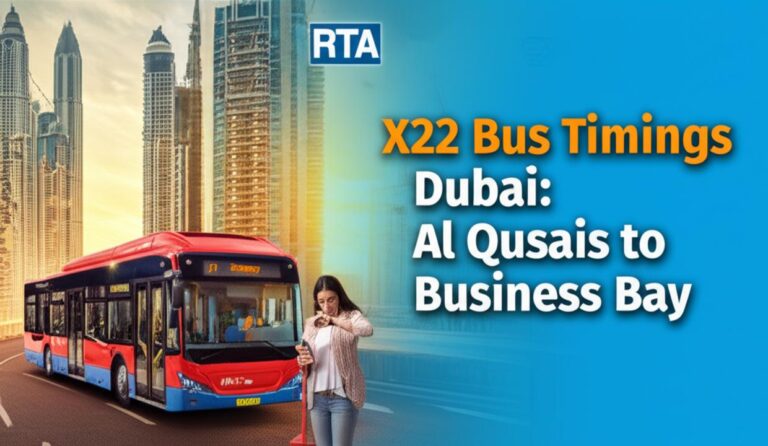 X22 Bus Timings 2025: Al Qusais Industrial Area to Business Bay Route Guide