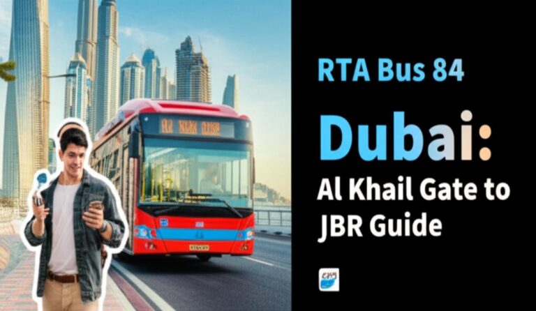 Dubai RTA Bus 84 Schedule 2024-2025: Al Khail Gate to Jumeirah Beach Timings & Route Guide