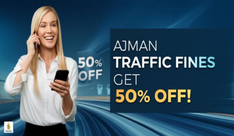 Ajman Traffic Fine Discount 2026: How to Get 50% Off Your Penalties