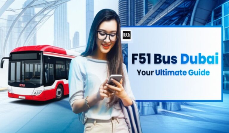 F51 Bus Route Dubai 2025: Timings, Fare, and Essential Travel Guide