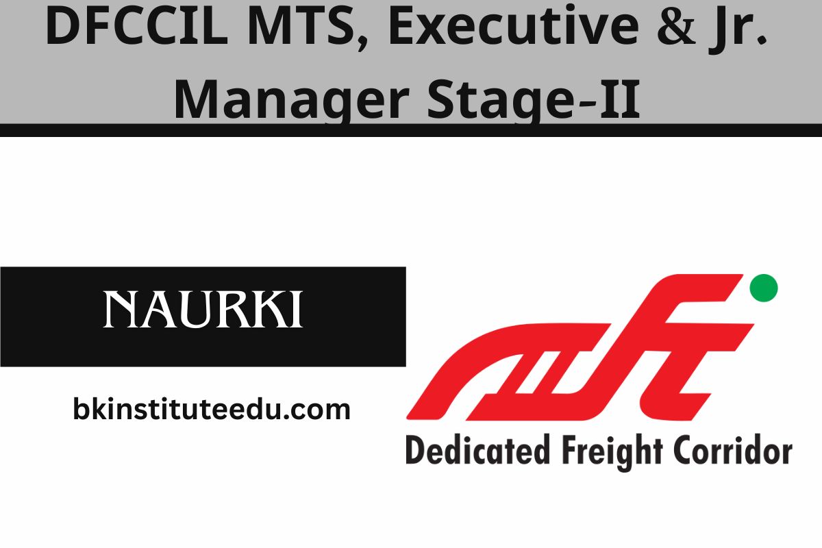 DFCCIL MTS, Executive & Jr. Manager Stage-II