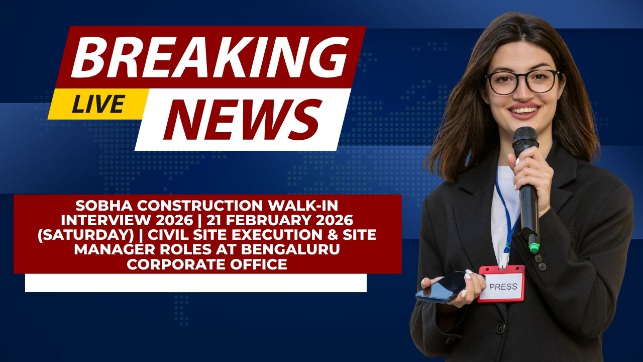 Sobha Construction Walk-In Interview 2026